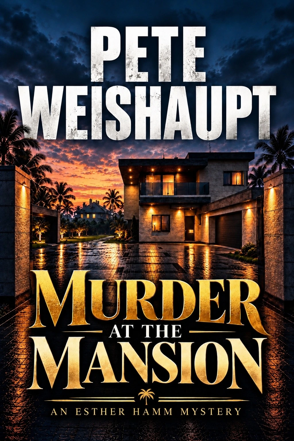 Murder at the Mansion, an Esther Hamm Mystery by Pete Weishaupt